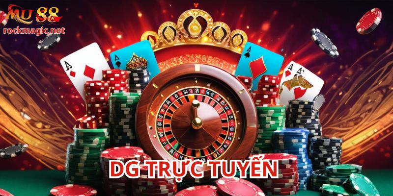 DG Trực Tuyến có nhiều ưu điểm thu hút