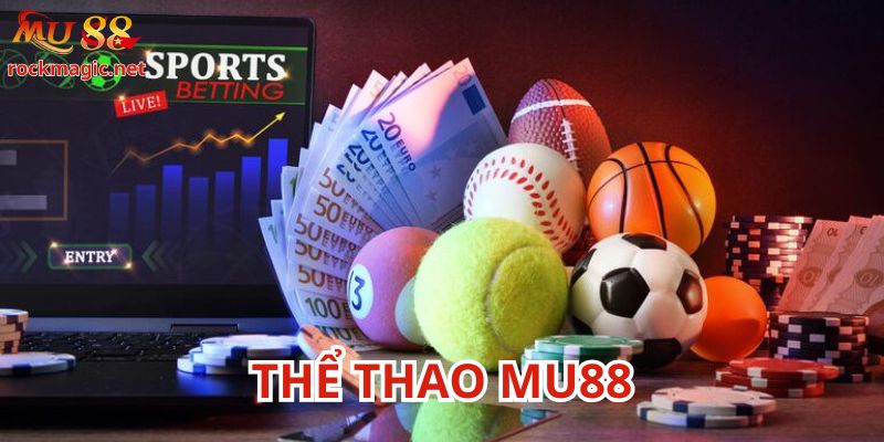 Thể thao Mu88 nổi bật phủ sóng rộng rãi
